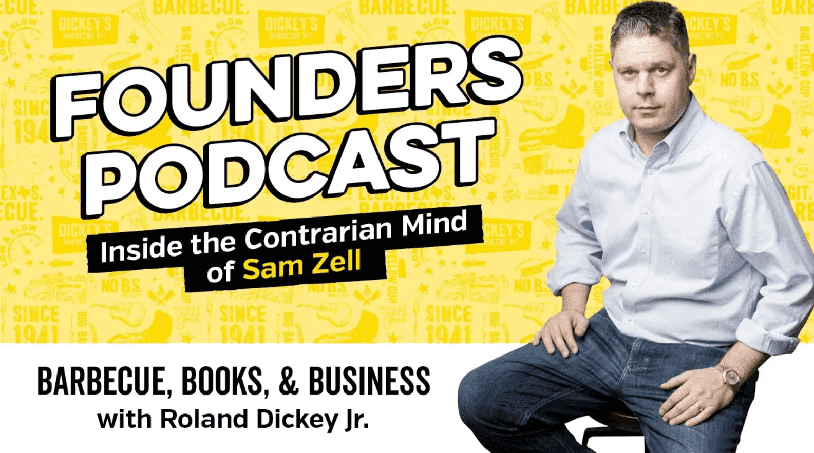 Barbecue, Books, & Business with Roland Dickey Jr. | Founders: Inside the Contrarian Mind of Sam Zell