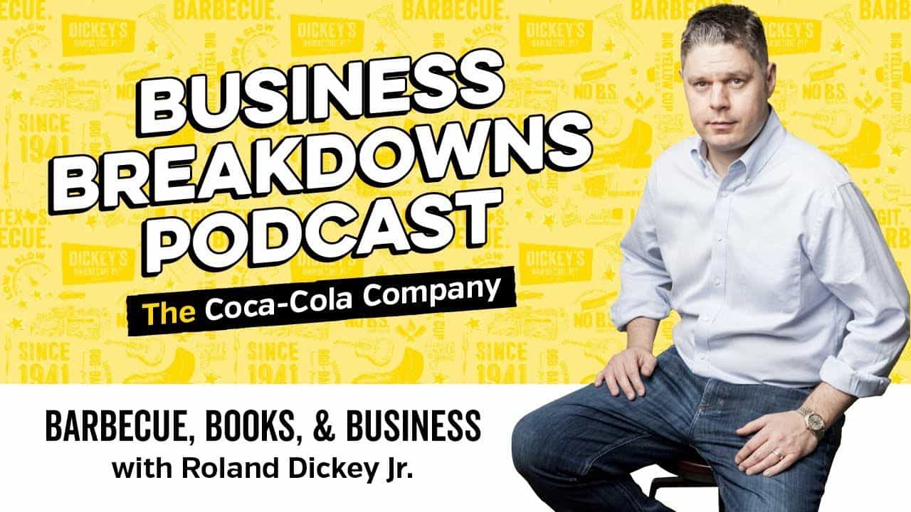 Barbecue, Books, & Business by Roland Dickey Jr.: Business Breakdowns - Coca-Cola Episode